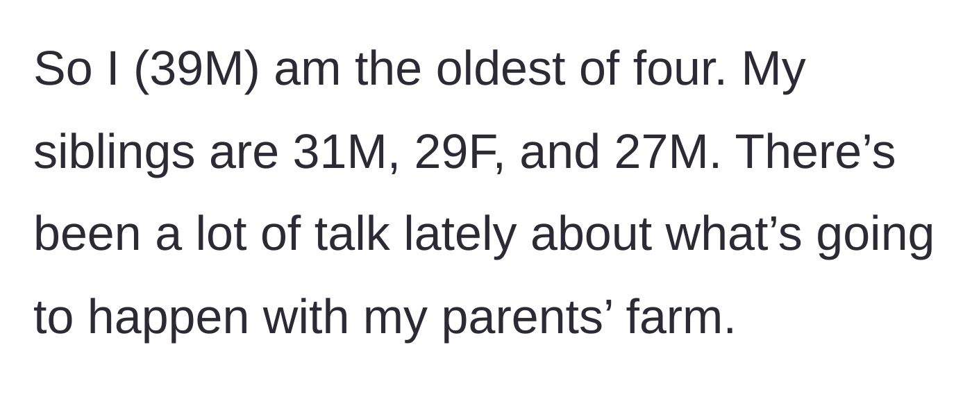 Story part 1 - Introduction of the 39-year-old older brother and his three younger siblings, noting the looming issue of the family farm.