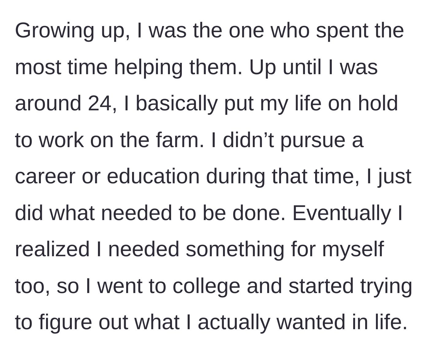 Story part 3 - The older brother's backstory of sacrificing his early twenties to run the farm before finally leaving to get an education.