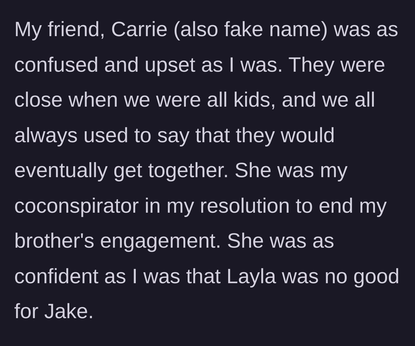 Story part 3 - The sister's childhood friend Carrie joins the plot to break up the engagement, secretly harboring a lifelong plan to marry the brother.
