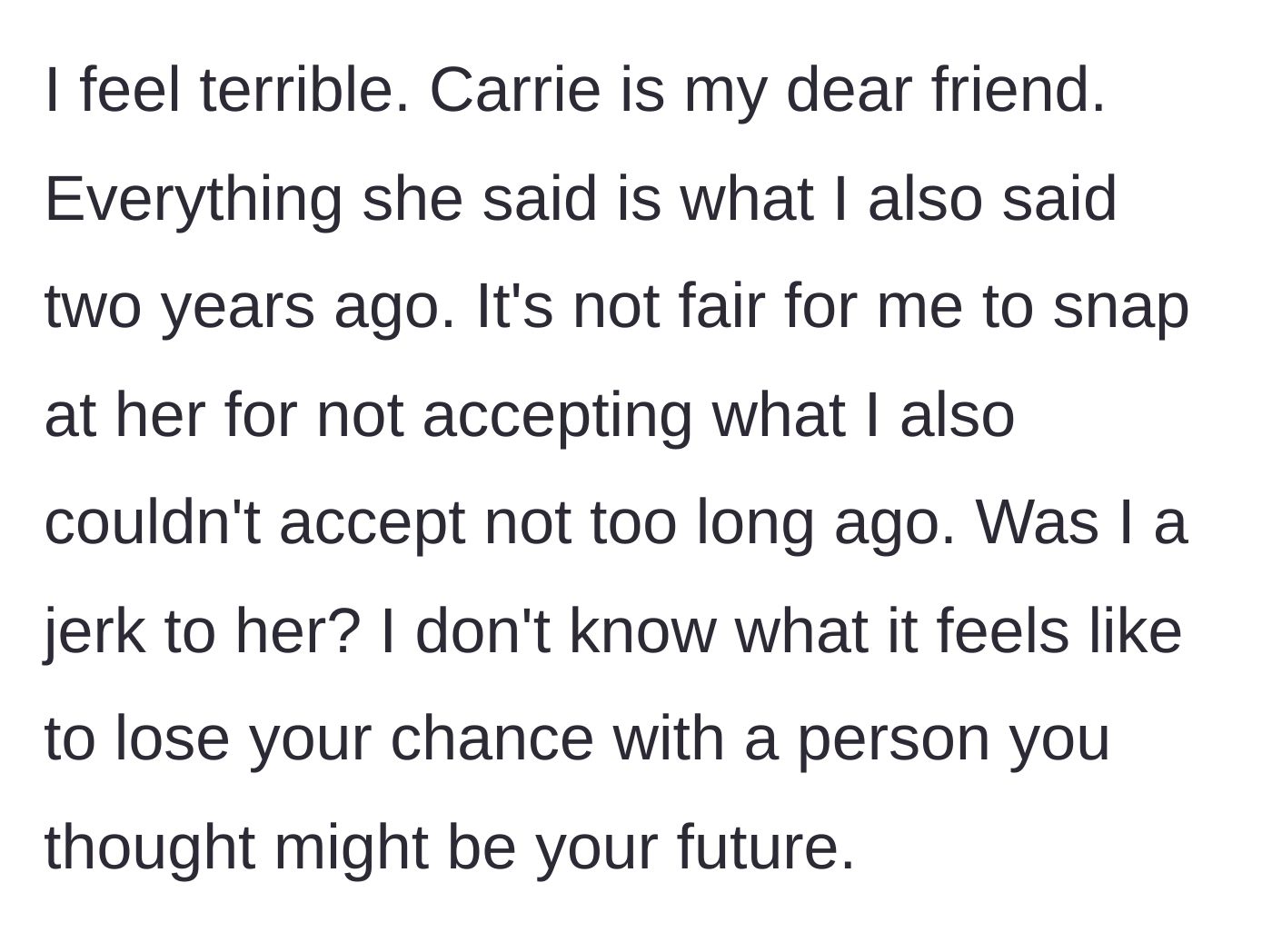 Story part 7 - The sister feels guilty for snapping at Carrie since they used to share the same opinion, and wonders if she was too harsh.