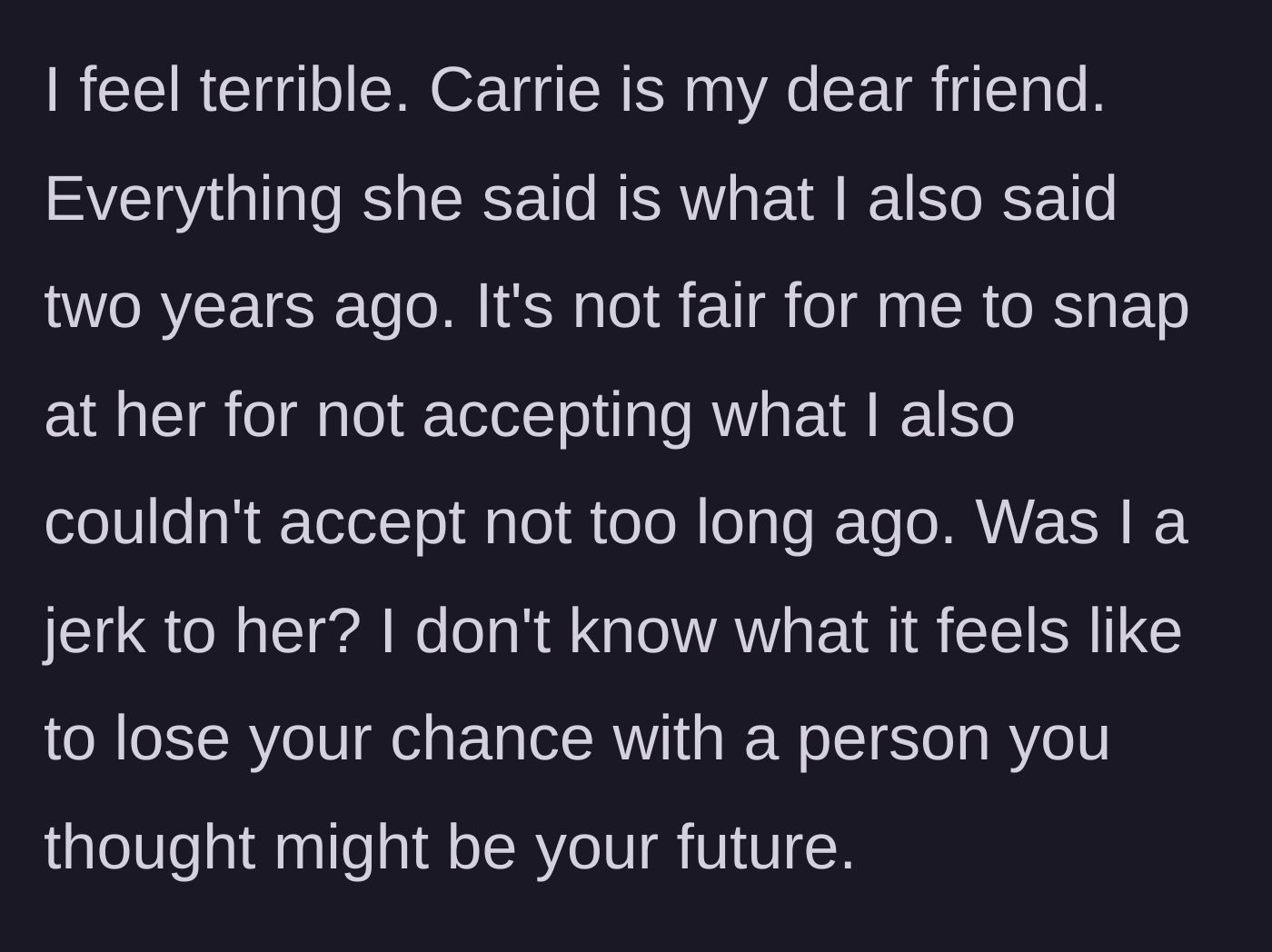 Story part 7 - The sister feels guilty for snapping at Carrie since they used to share the same opinion, and wonders if she was too harsh.