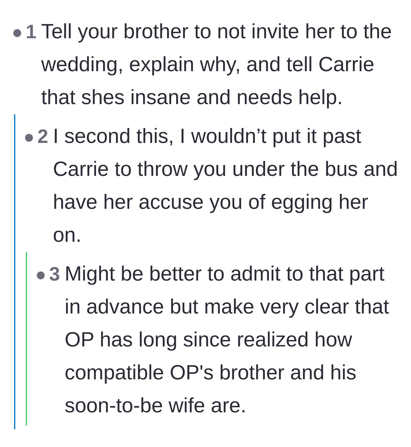 Comment thread 6 - Advice urging the sister to warn the brother and uninvite the delusional friend before she ruins the wedding.