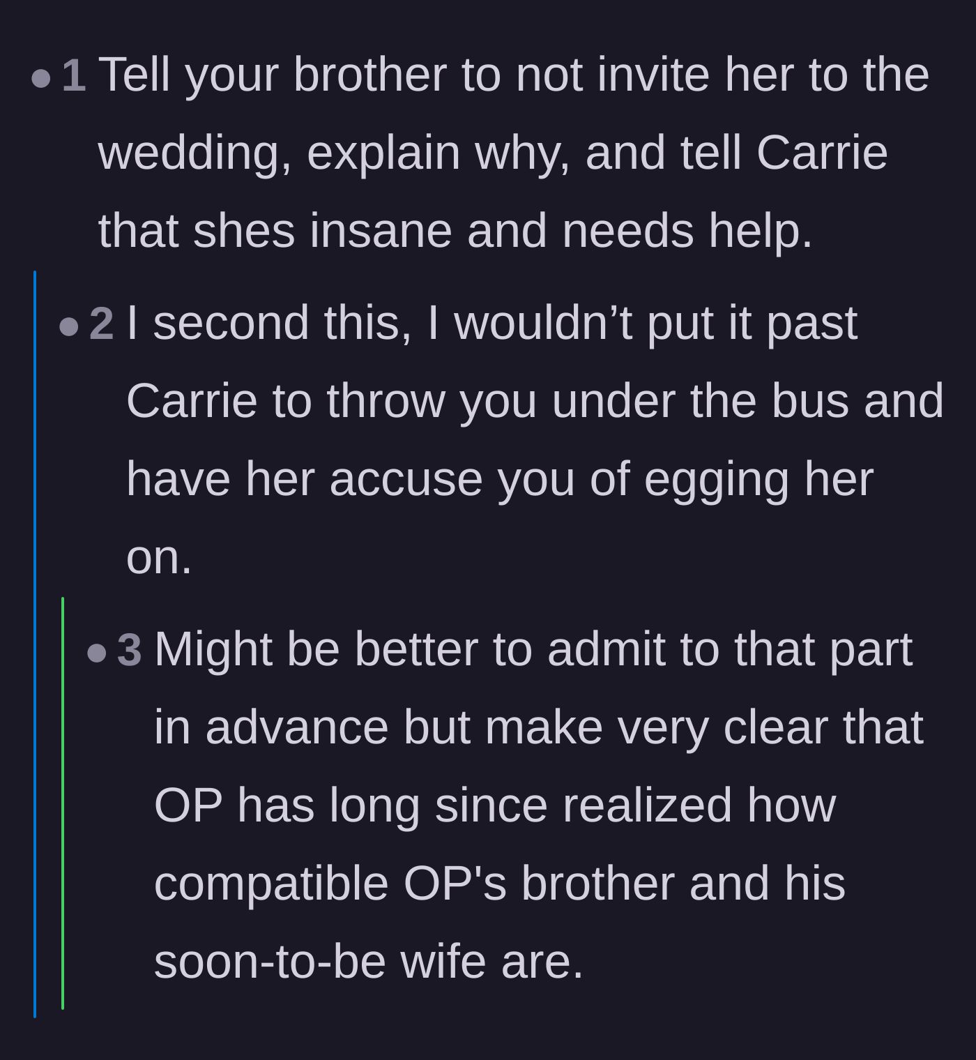 Comment thread 6 - Advice urging the sister to warn the brother and uninvite the delusional friend before she ruins the wedding.