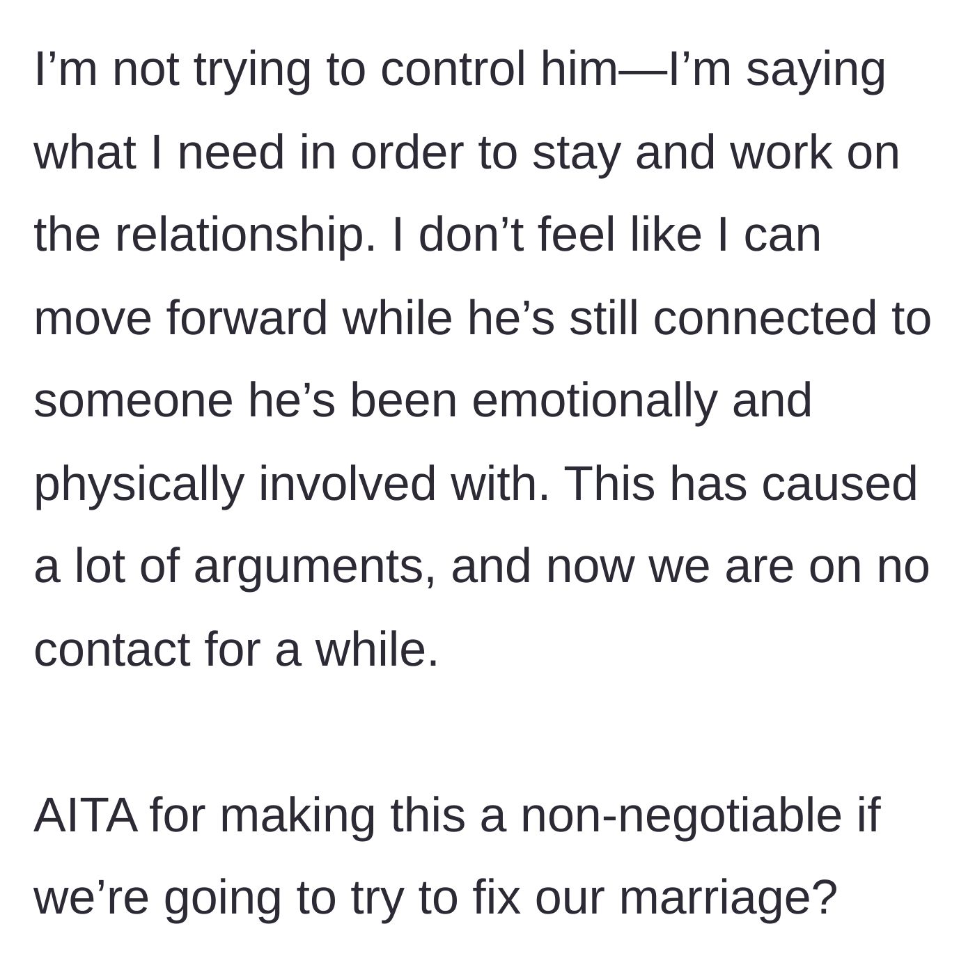 Story part 4 - The couple is now separated and no-contact after she insists on this boundary for her own mental health.