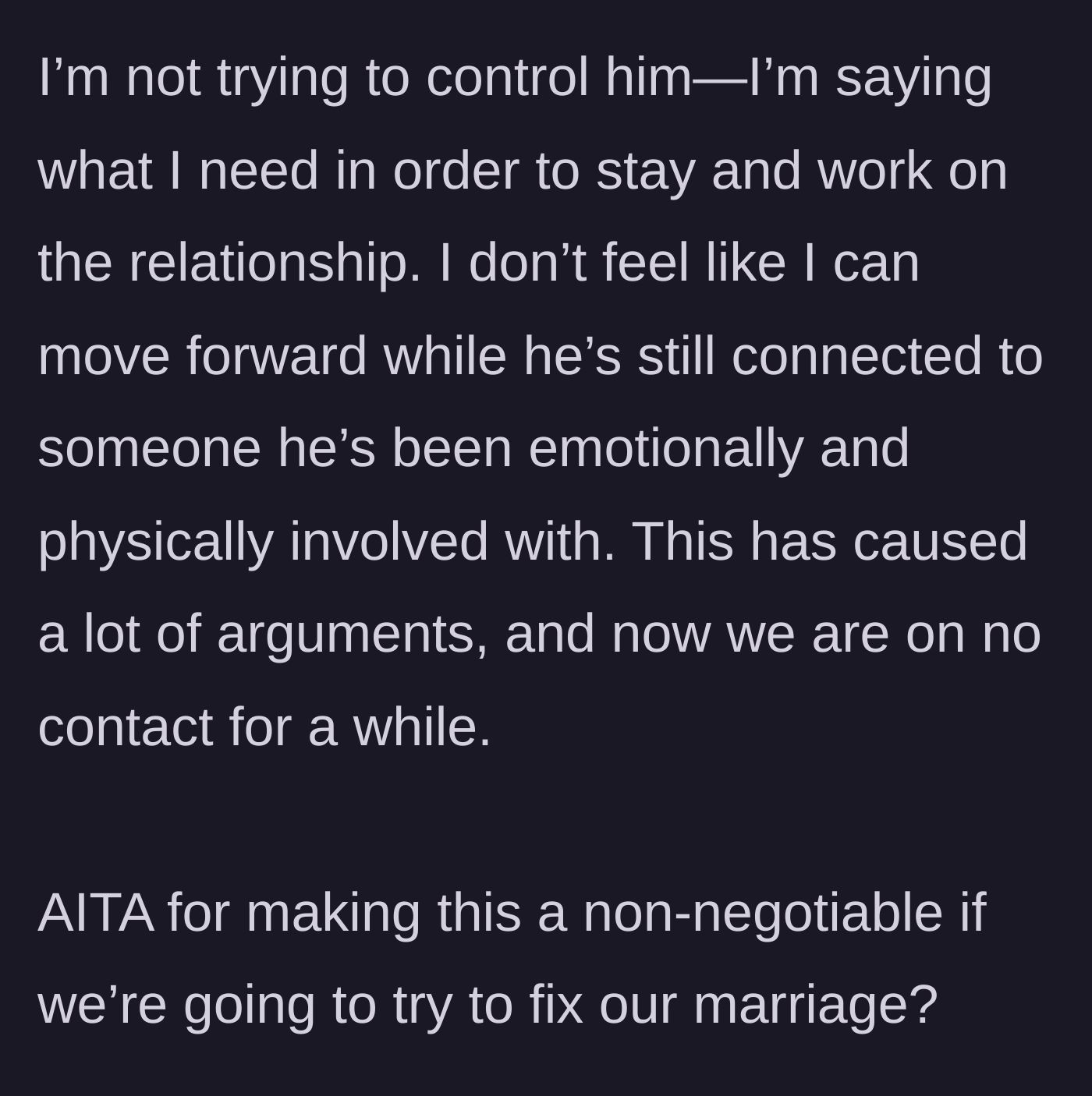 Story part 4 - The couple is now separated and no-contact after she insists on this boundary for her own mental health.