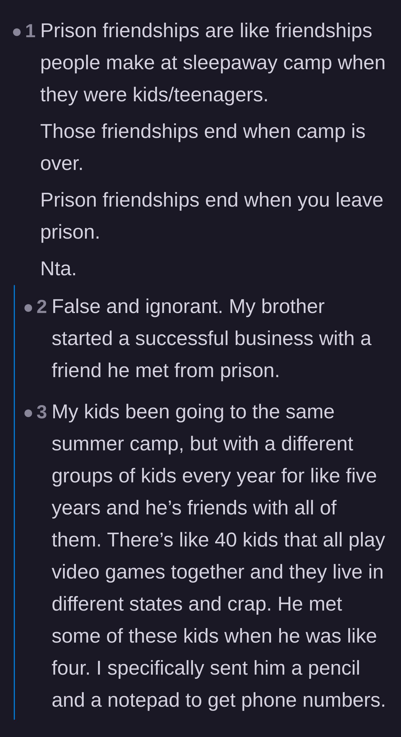 Comment thread 1 - Debate over whether prison friendships naturally fade like summer camp or can actually turn into lifelong bonds.