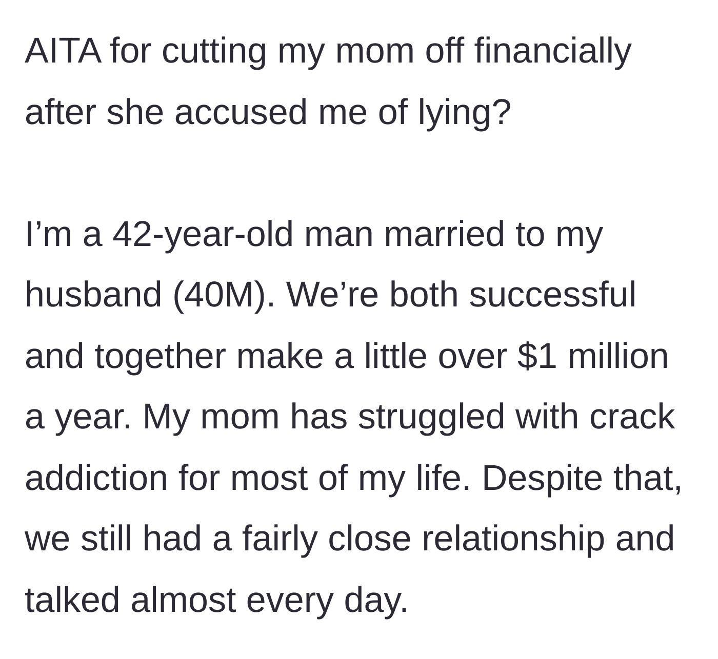 Story part 1 - Son introduces his high income, his husband, and his mother's lifelong addiction.