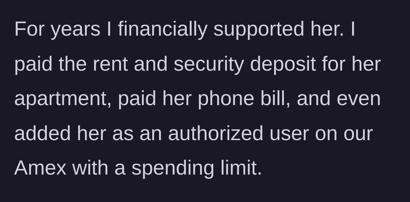 Story part 2 - Son lists the extensive financial support he provides for his mother, including an Amex card.