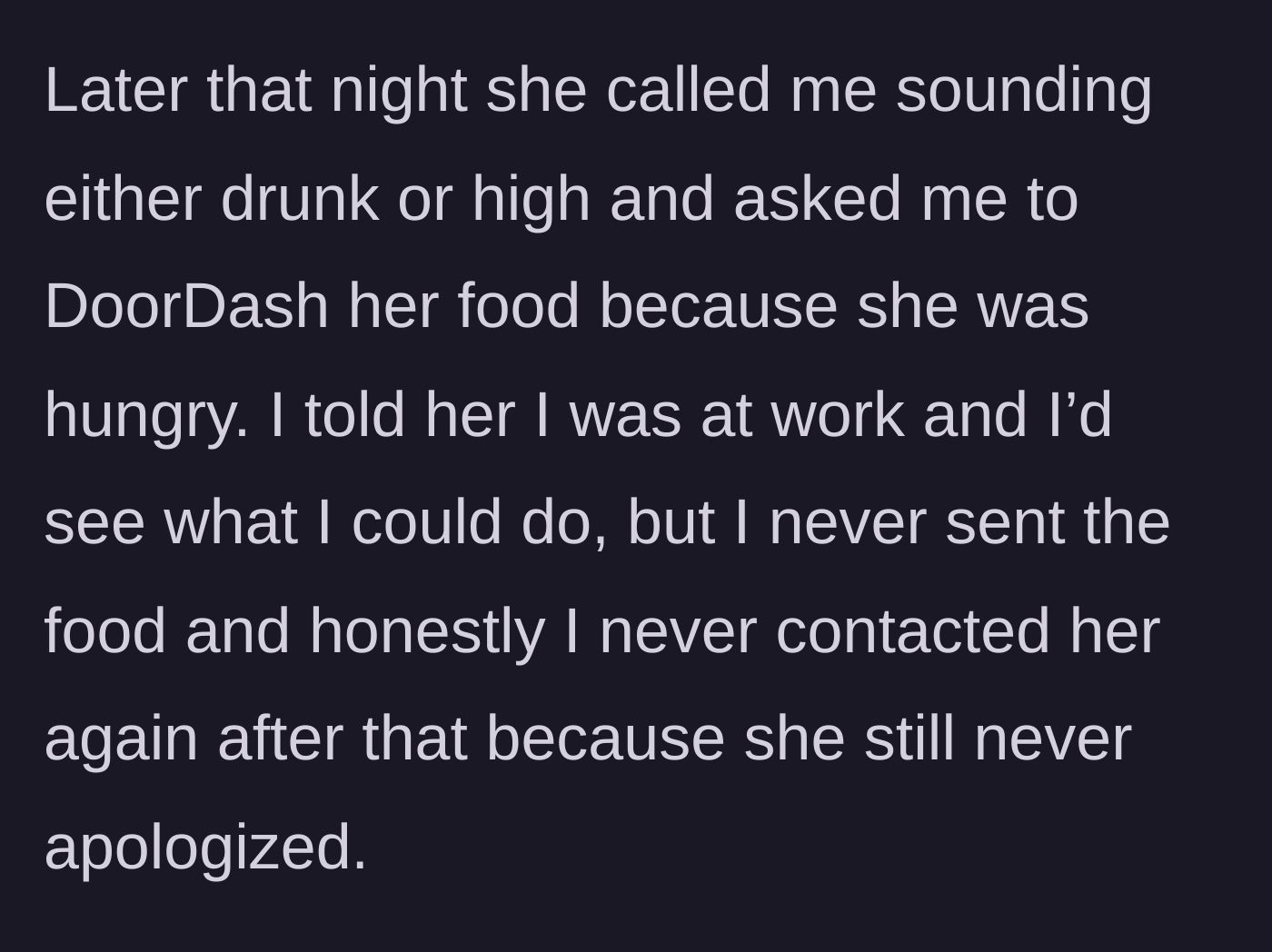 Story part 7 - Mother calls under the influence asking for food, and the son ignores the request.