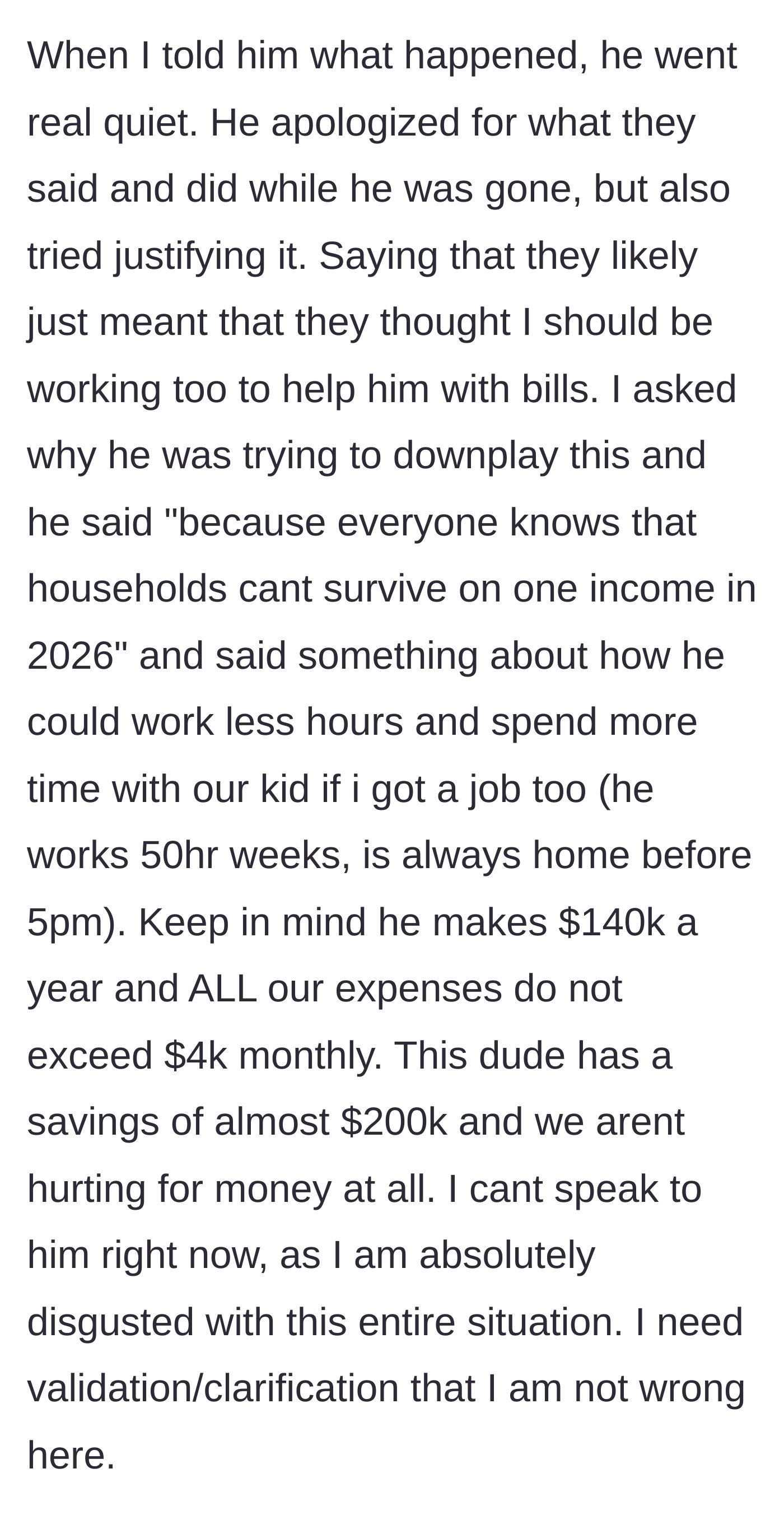 Story part 9 - Husband returns, learns what happened, and shockingly attempts to justify his family's behavior despite their immense wealth.
