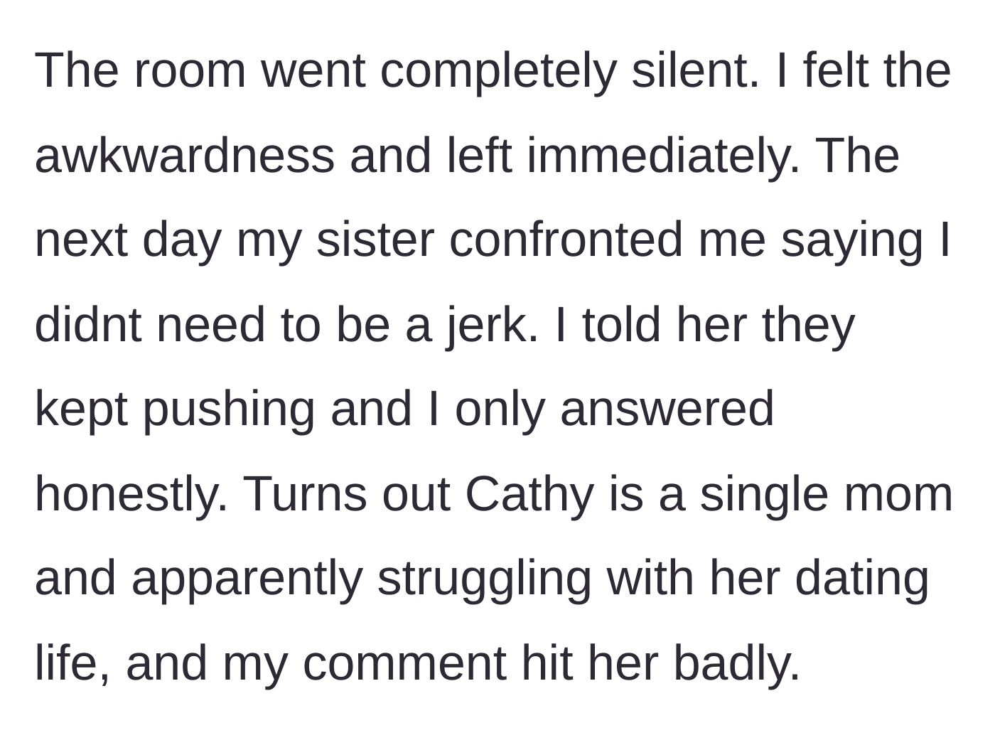Story part 6 - Room goes silent, brother leaves, and later learns Cathy is a struggling single mom who is now devastated.