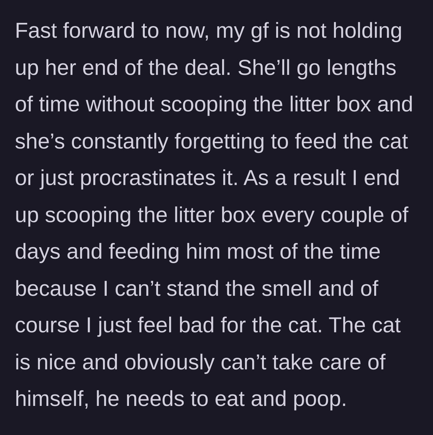 Story part 3 - The girlfriend neglects the cat's basic needs, forcing the boyfriend to take over feeding and cleaning out of pity.
