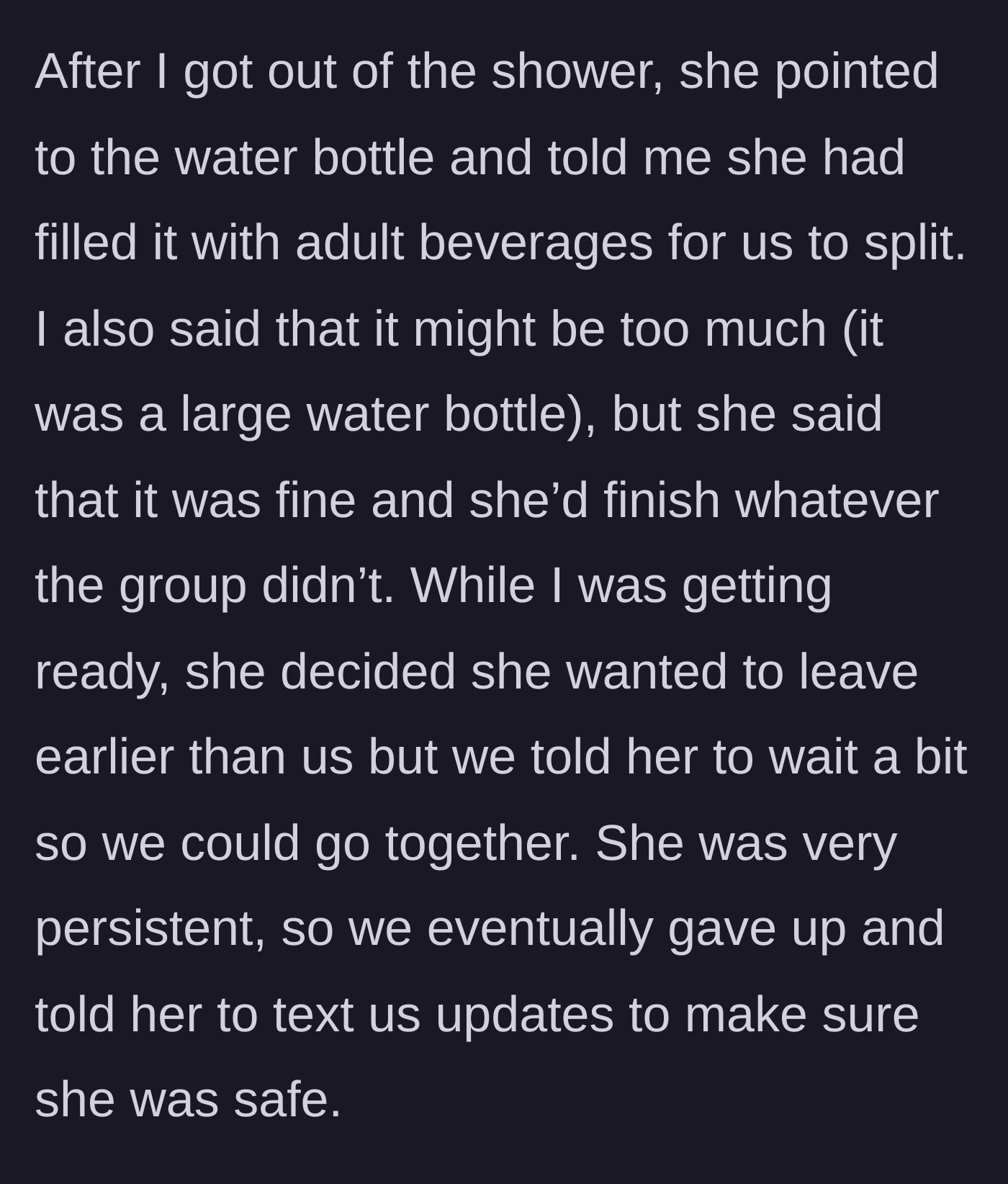 Story part 2 - Friend secretly pours communal vodka into her own water bottle while the author is showering.