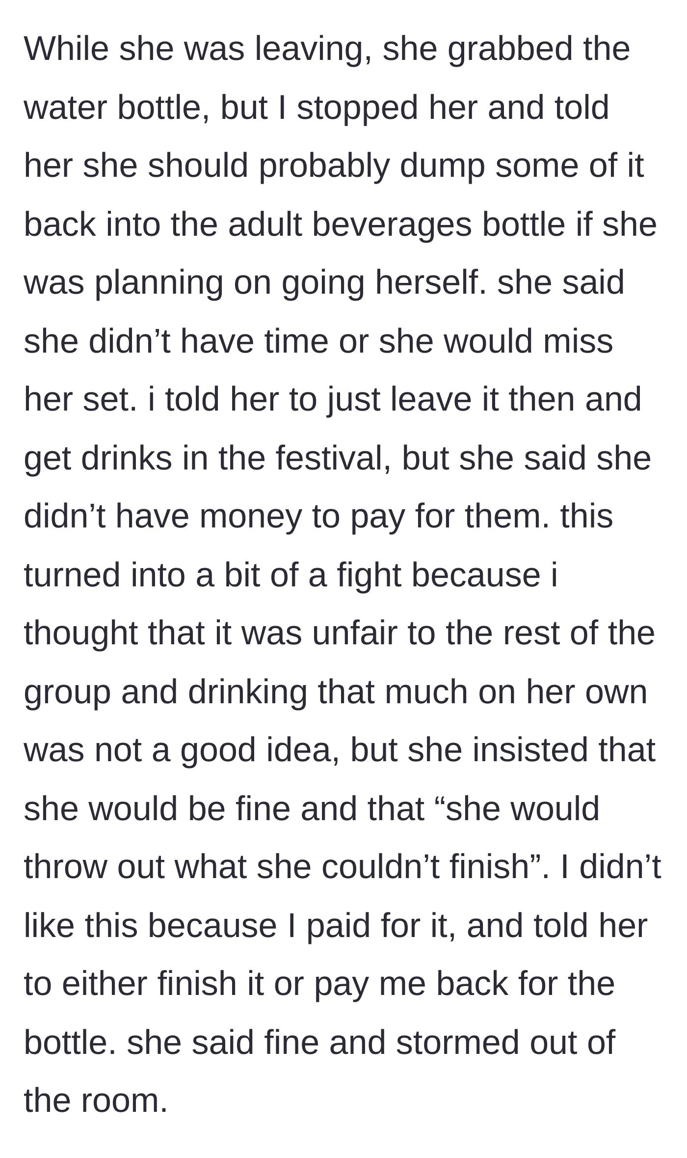 Story part 3 - The friend insists on drinking the large bottle of vodka herself and decides to leave for the festival early.