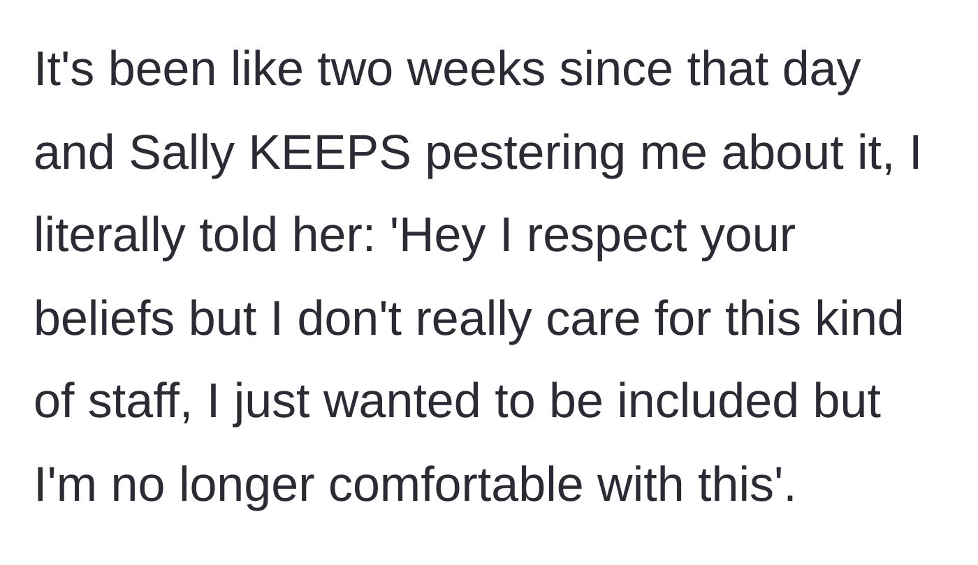 Story part 5 - Two weeks pass and Sally continues pestering the author despite an explicit, polite request to stop because she is uncomfortable.