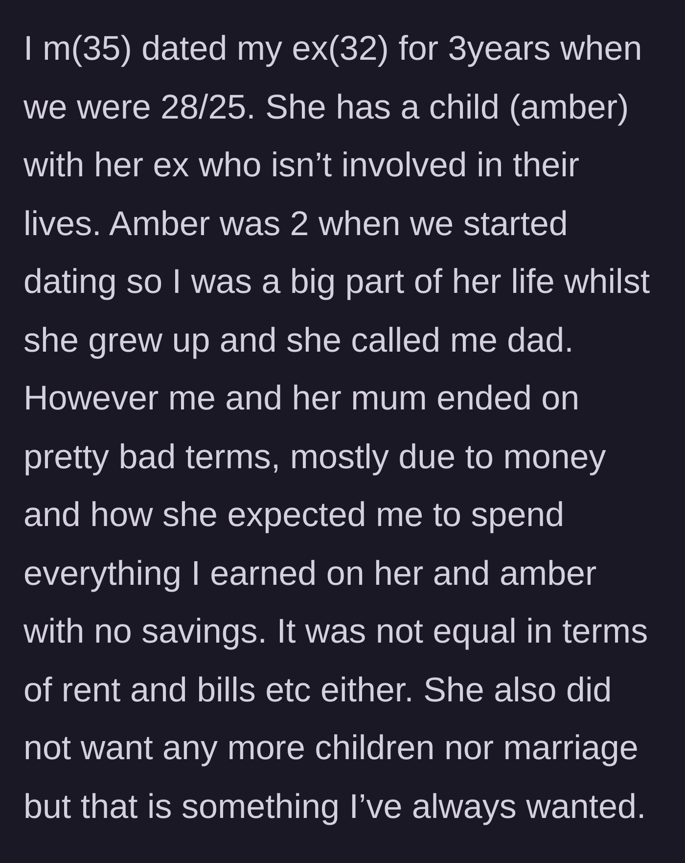 Story part 1 - A man reflects on a past relationship where he took on a fatherly role to a toddler before a bitter, financially draining breakup.