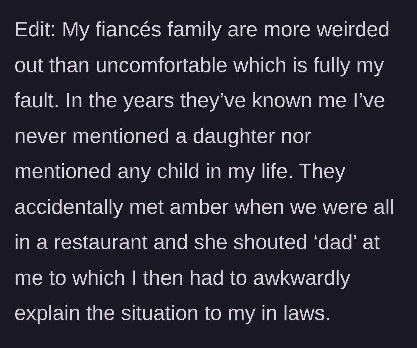 Story part 4 - The man explains that his new in-laws were shocked when a little girl called him dad at a restaurant, as he had completely compartmentalized his past.