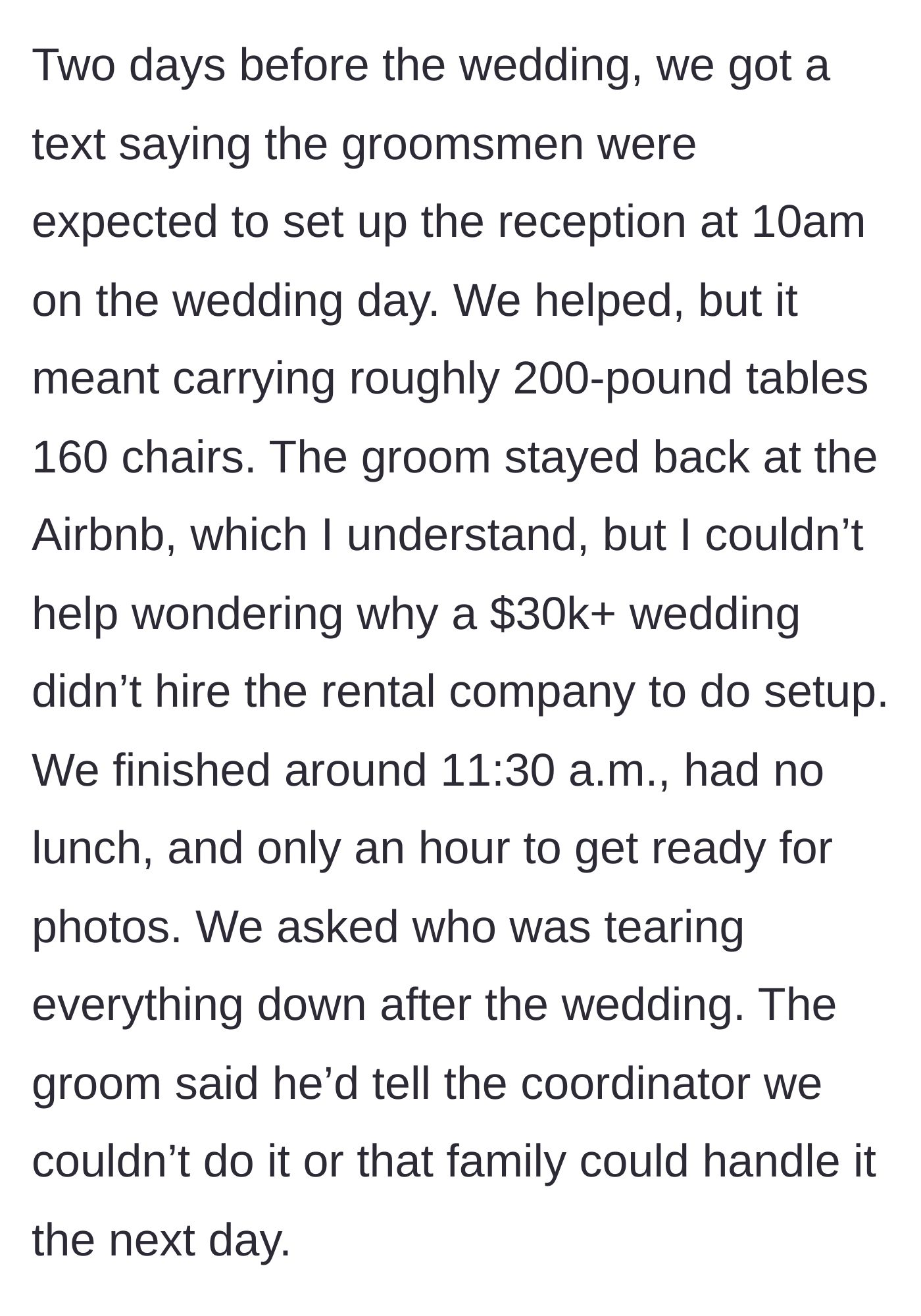 Story part 3 - Groomsmen are suddenly told to set up heavy tables and chairs for the expensive wedding without the groom's help, missing lunch.