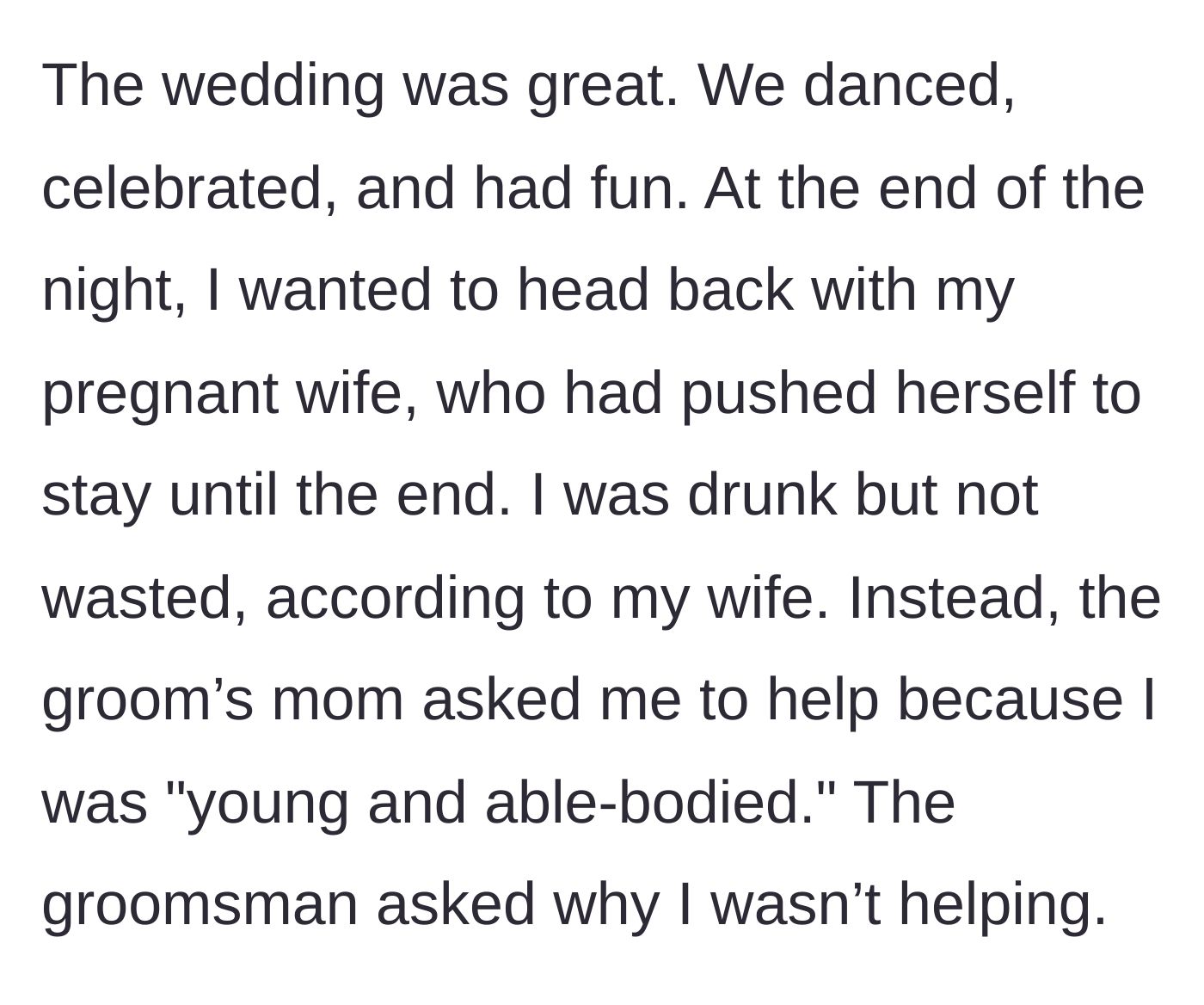 Story part 5 - At the end of the night, the groom's mother asks the main character to help clean up despite him trying to leave with his pregnant wife.