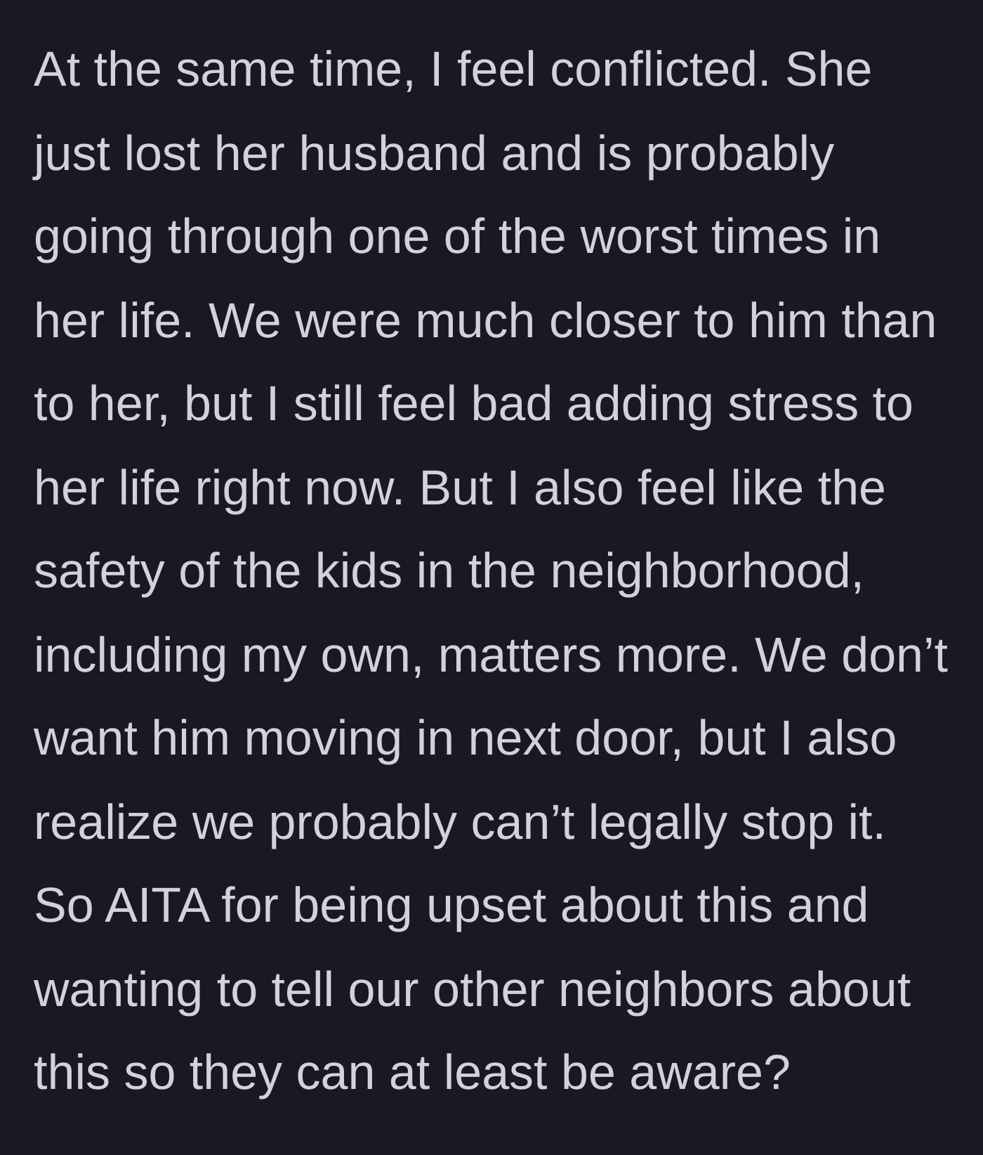 Story part 3 - The main character grapples with the immense guilt of causing pain to a grieving woman versus protecting the neighborhood kids.
