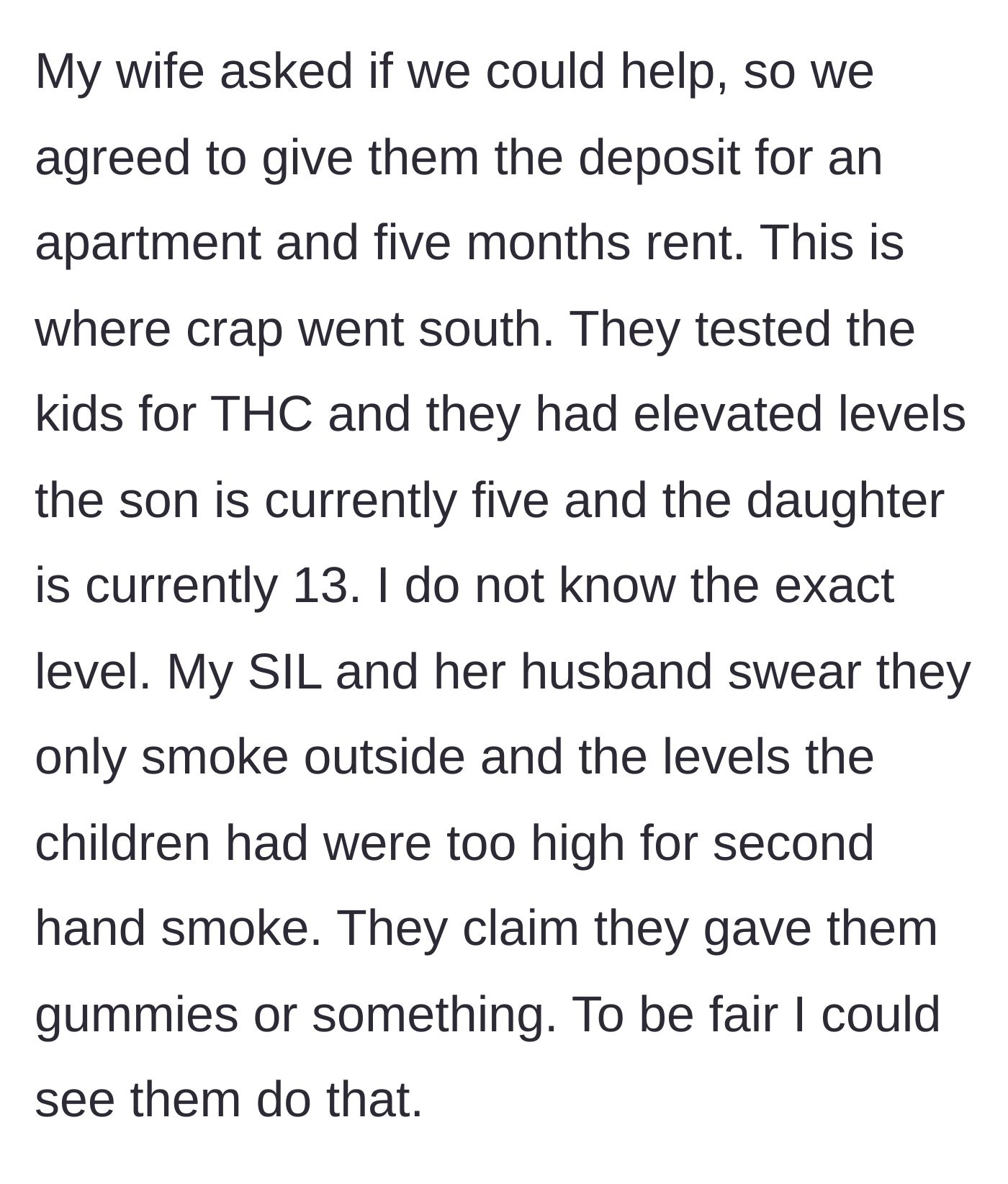 Story part 2 - The author and his wife providing financial help, only to discover the children tested positive for high levels of THC.