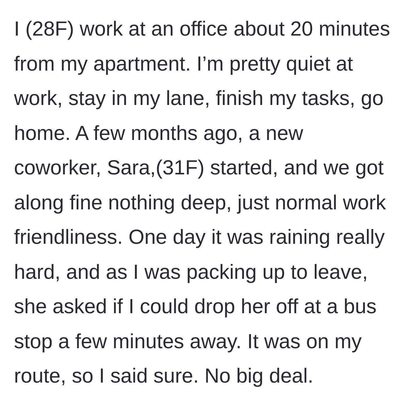 Story part 1 - 28F gives her new 31F coworker a ride to the bus stop during a severe rainstorm.