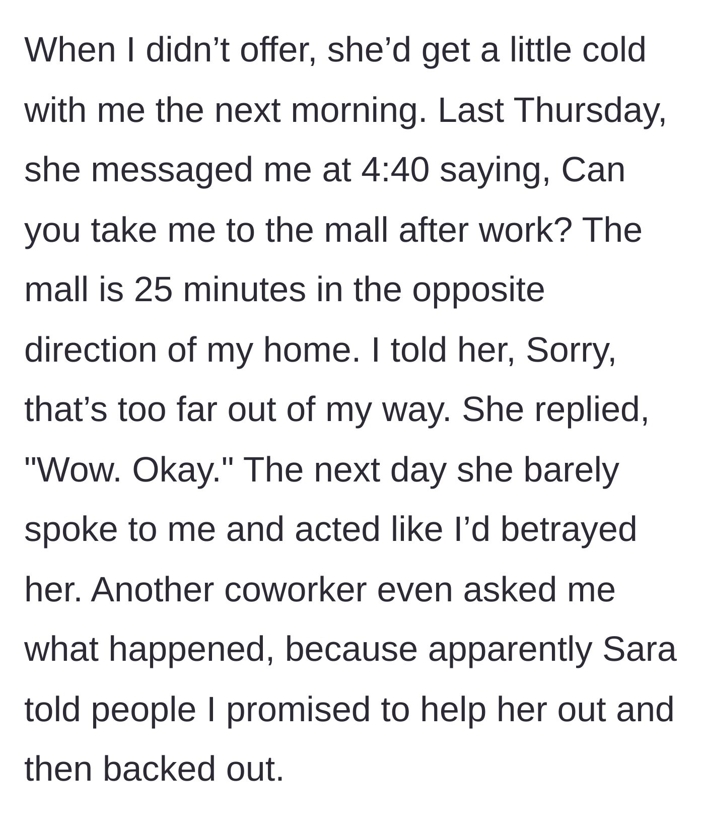 Story part 3 - The coworker demands a ride to a mall 25 minutes away, gets rejected, and starts spreading rumors at work.