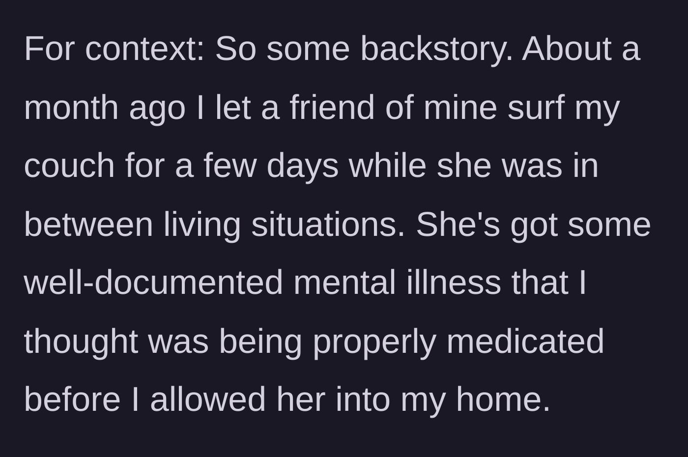 Story part 1 - Opening the door to a friend in need of a couch.