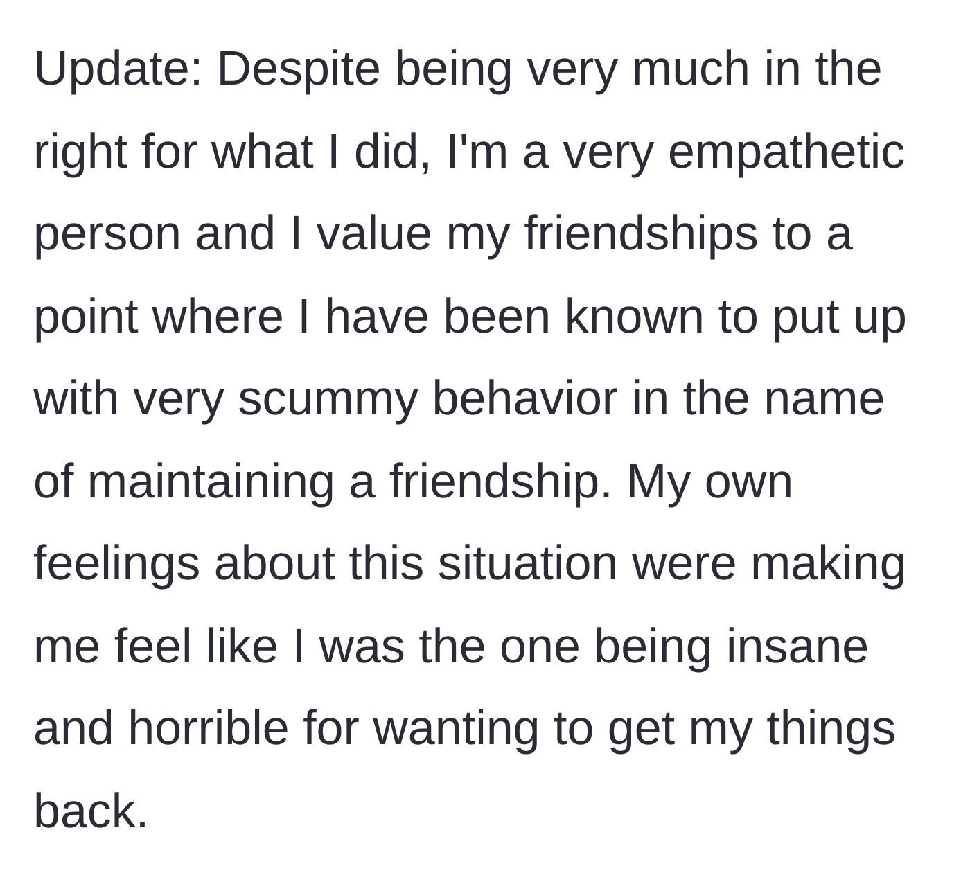 Story part 6 - The author reflecting on their history of enabling bad behavior in the name of friendship.