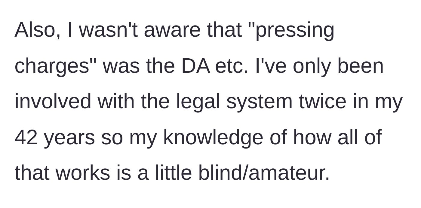 Story part 8 - The author admits their lack of knowledge about how the legal system and District Attorneys operate.