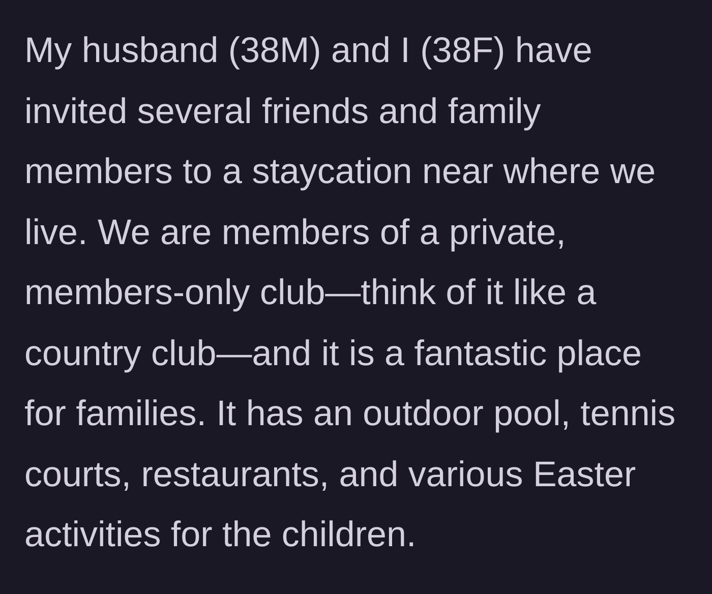 Story part 1 - A couple planning a luxurious, kid-friendly Easter staycation at an exclusive private country club.