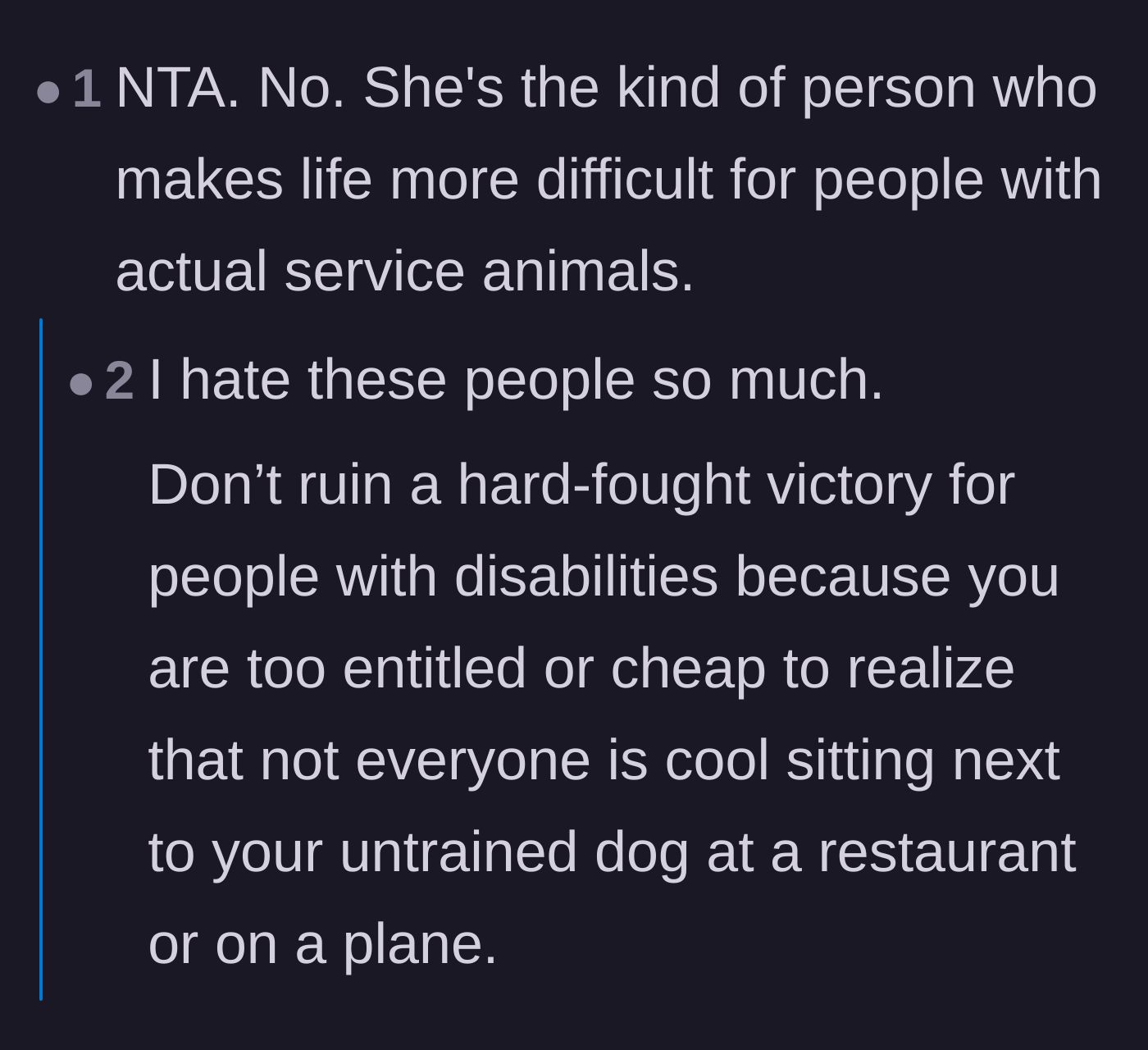 Comment thread 1 - A discussion about how fake service dogs ruin accessibility for people with real disabilities and why bringing untrained pets everywhere is inconsiderate.