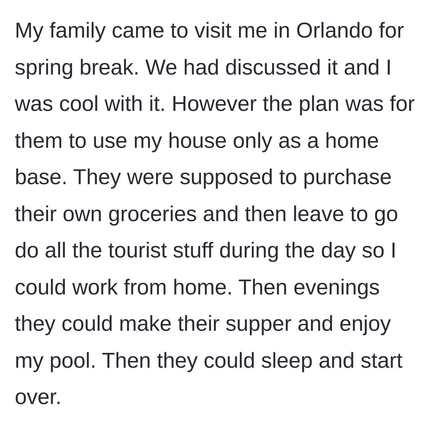 Story part 1 - The original agreement for a quiet home-base vacation.