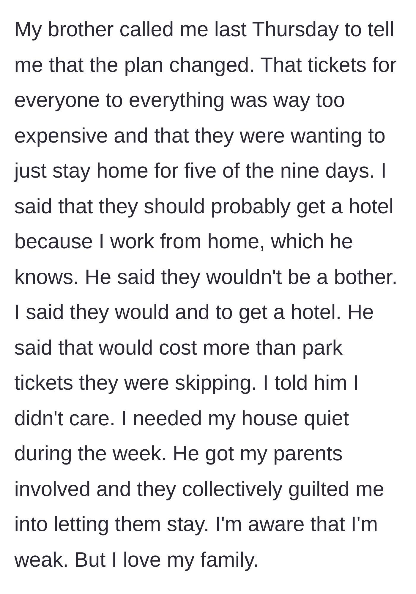 Story part 2 - The brother changes the plans and guilt-trips the host.