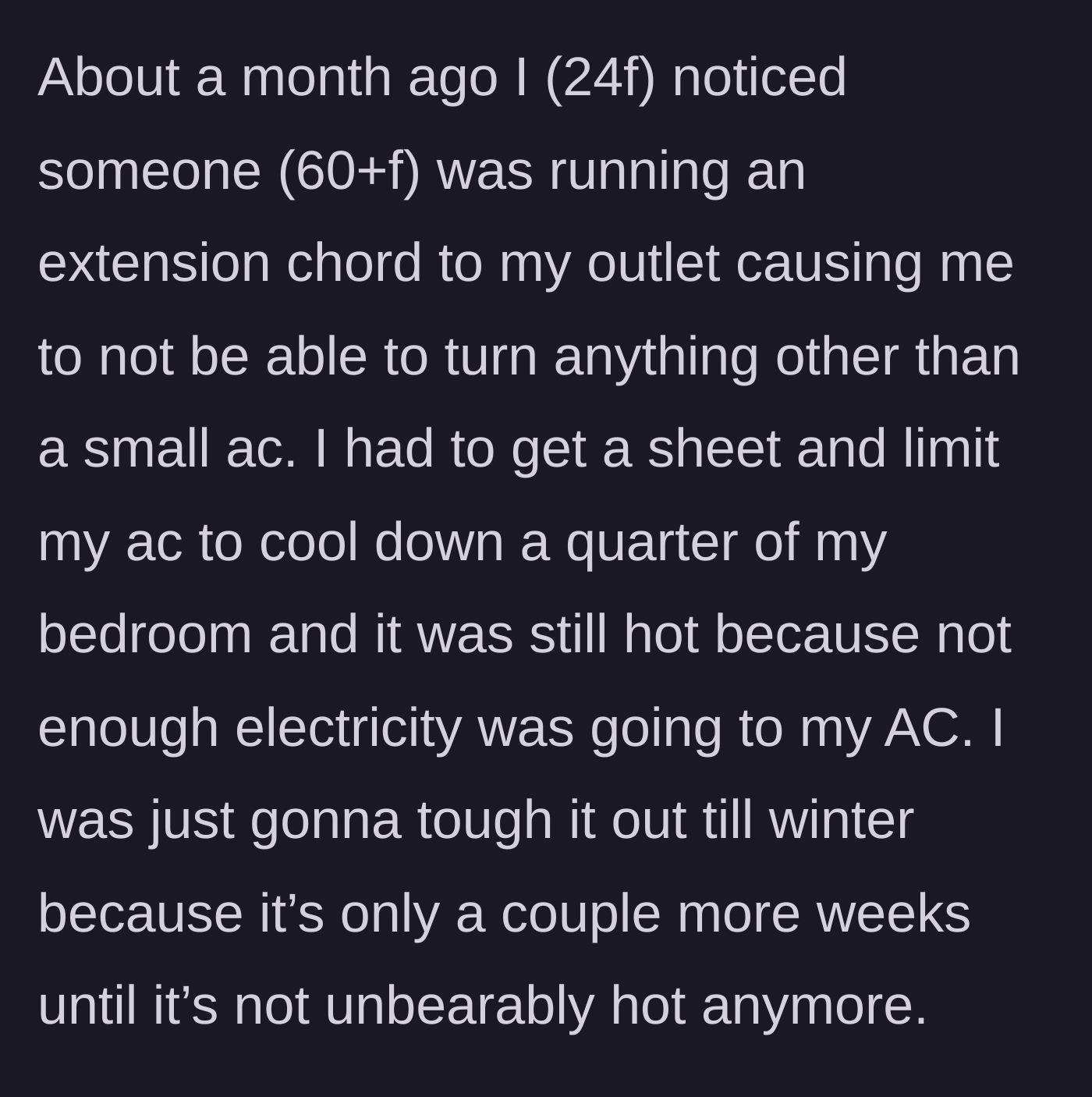 Story part 2 - Neighbor uses an extension cord to steal electricity, leaving the main character sweltering in the heat.