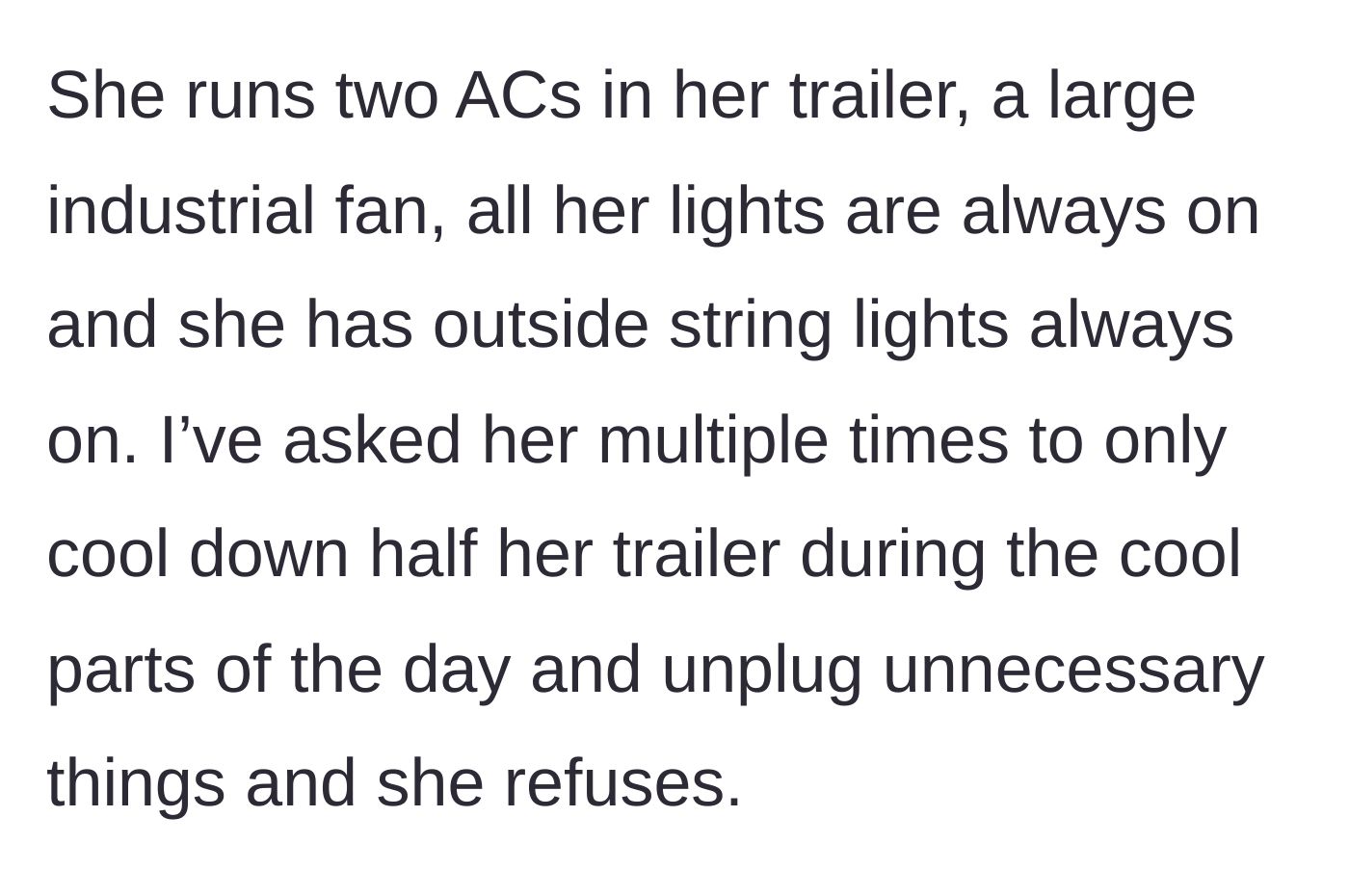 Story part 3 - The older neighbor runs multiple ACs and lights constantly, refusing requests to compromise.