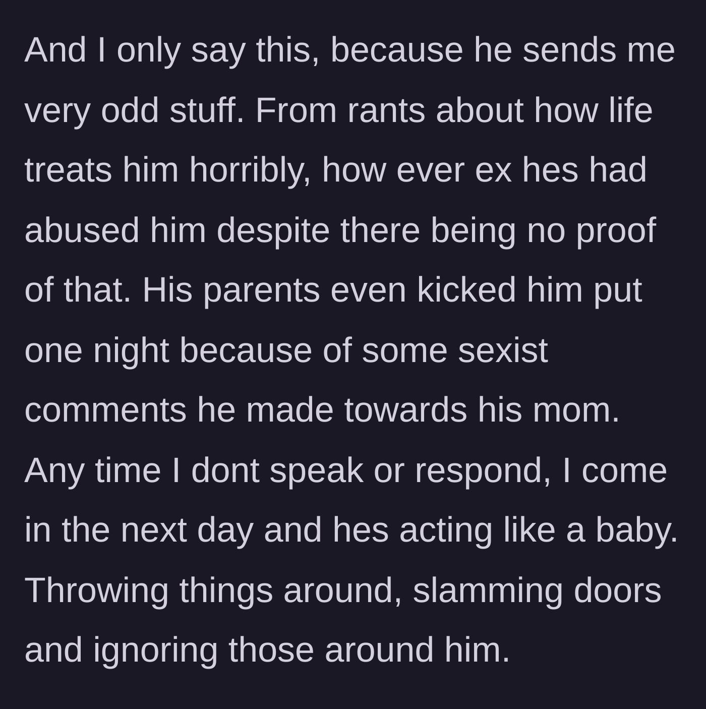 Story part 2 - The woman explains the bizarre, trauma-dumping messages the coworker sends, his sexist behavior that got him kicked out of his parents' house, and his literal office tantrums when she ignores him.