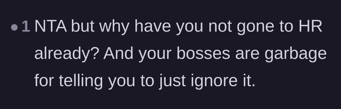 Comment thread 4 - A blunt assessment condemning the bosses for telling the victim to simply ignore the harassment.