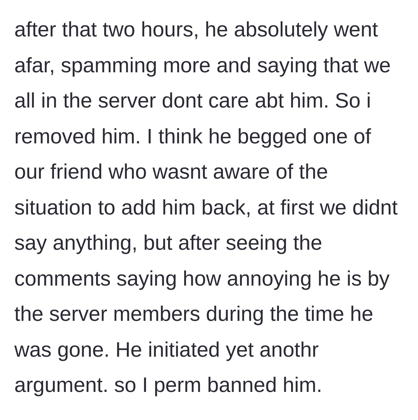 Story part 3 - Jonathan returns from timeout acting worse, gets removed, sneaks back in through an unaware friend, and ultimately gets permanently banned after more arguments.