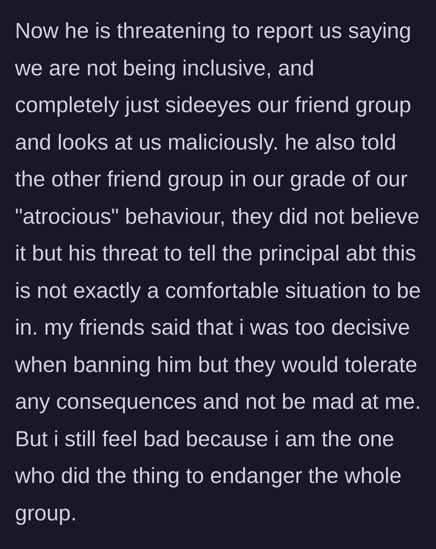 Story part 4 - Jonathan threatens to report the friend group to the school principal for a lack of inclusivity, leaving the original poster feeling guilty.