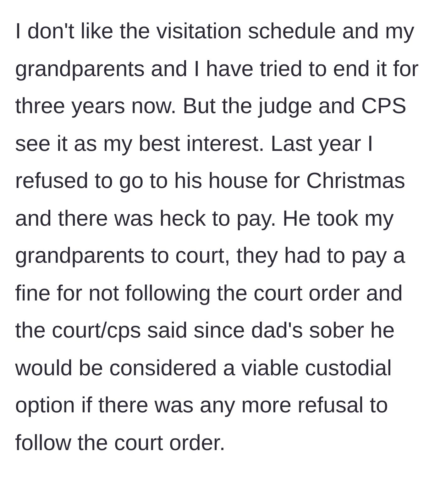 Story part 3 - Teen reveals the court punished his grandparents for trying to stop the visits and threatened to give the dad full custody if they didn't comply.