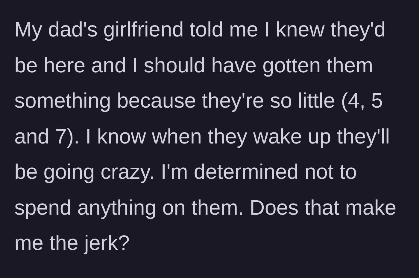 Story part 7 - The girlfriend guilt-trips him about the kids being little, but the teen remains determined not to buy anything and wonders if he's in the wrong.