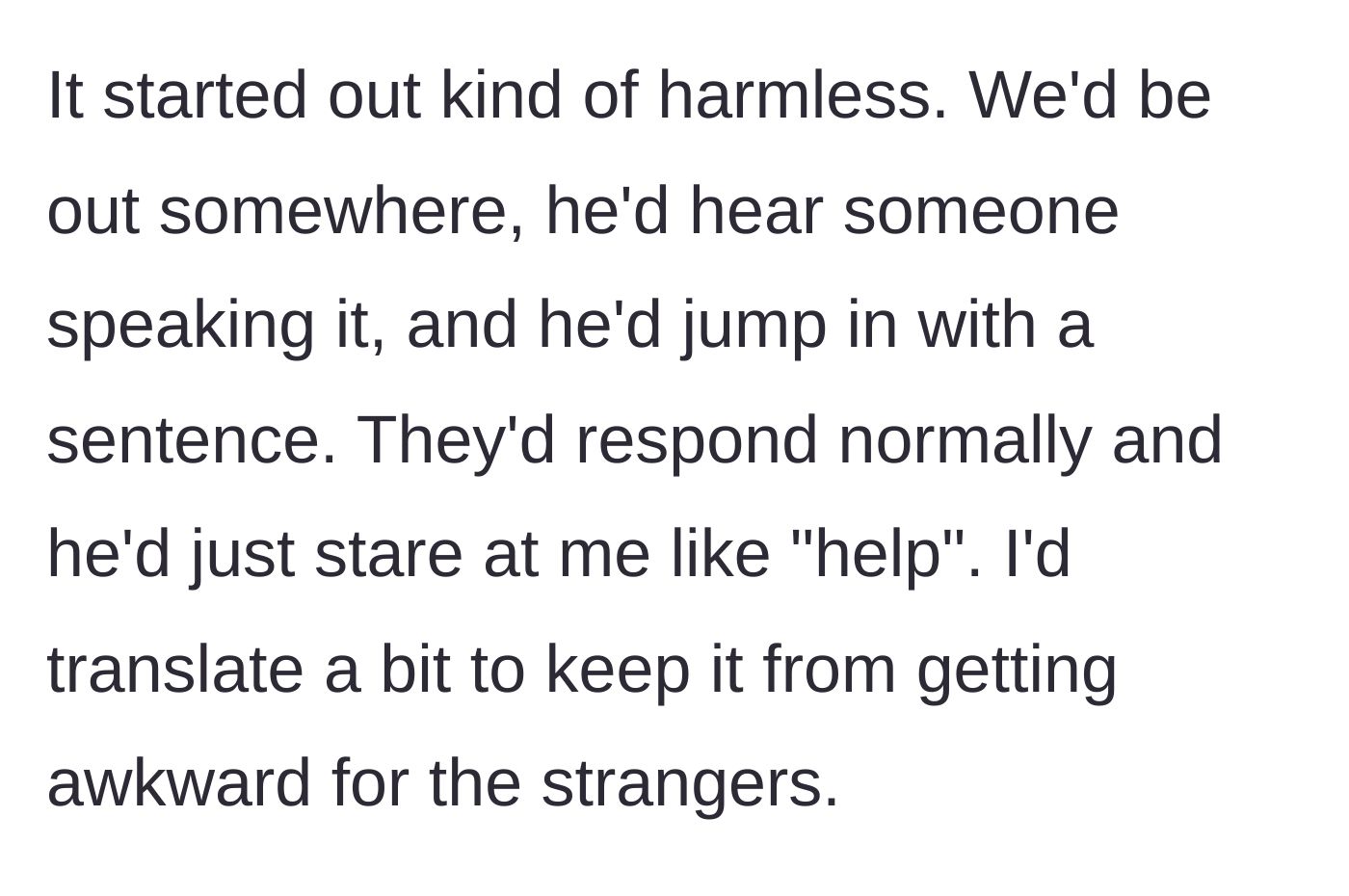 Story part 2 - The main character rescuing Jake from awkward encounters with strangers by privately translating his broken phrases.
