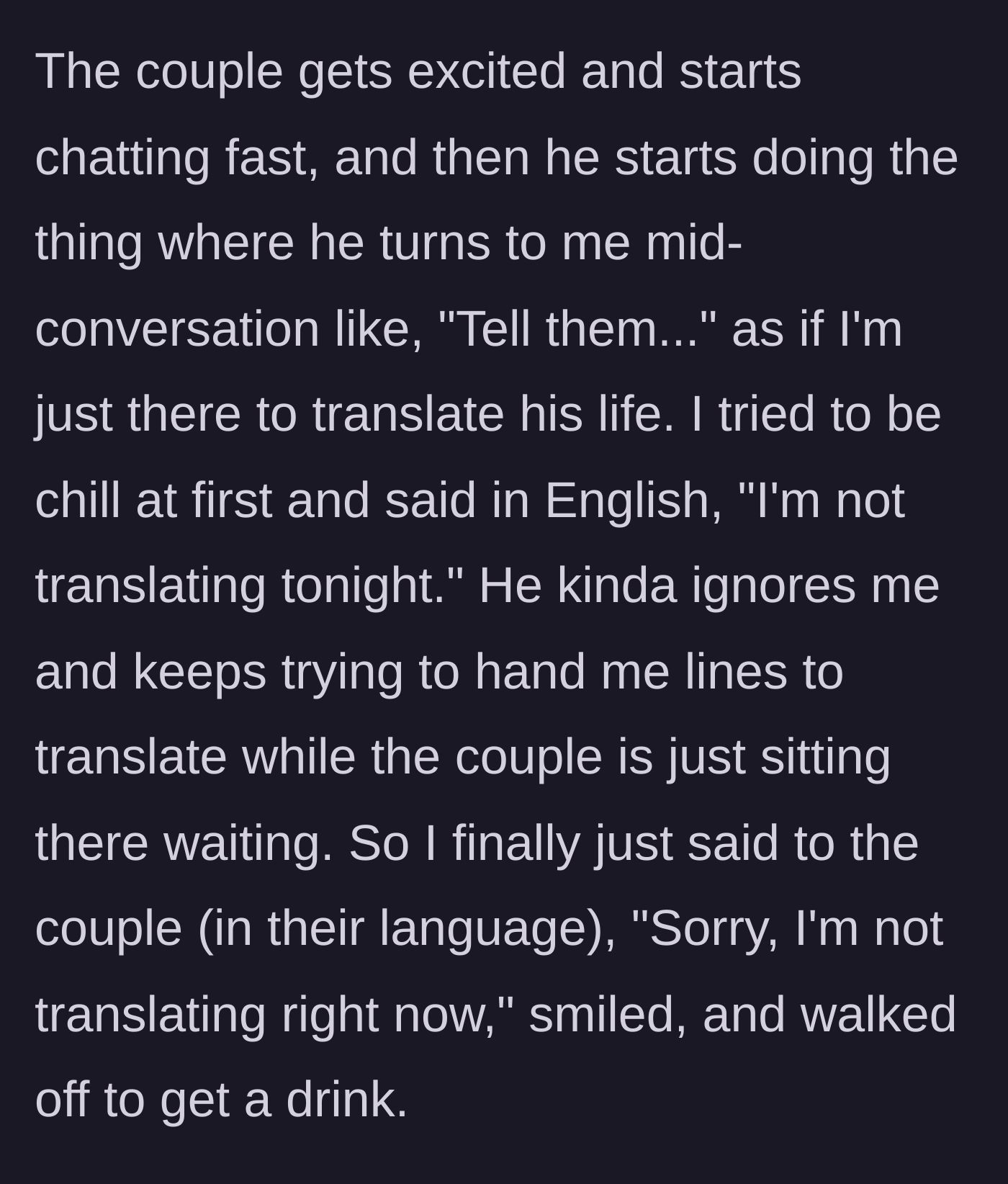 Story part 5 - The main character refusing to translate mid-conversation and politely walking away from the table.