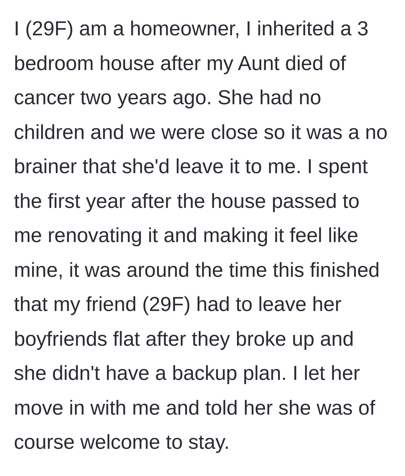 Story part 1 - Homeowner explains inheriting her house and taking in a friend in need after a bad breakup.