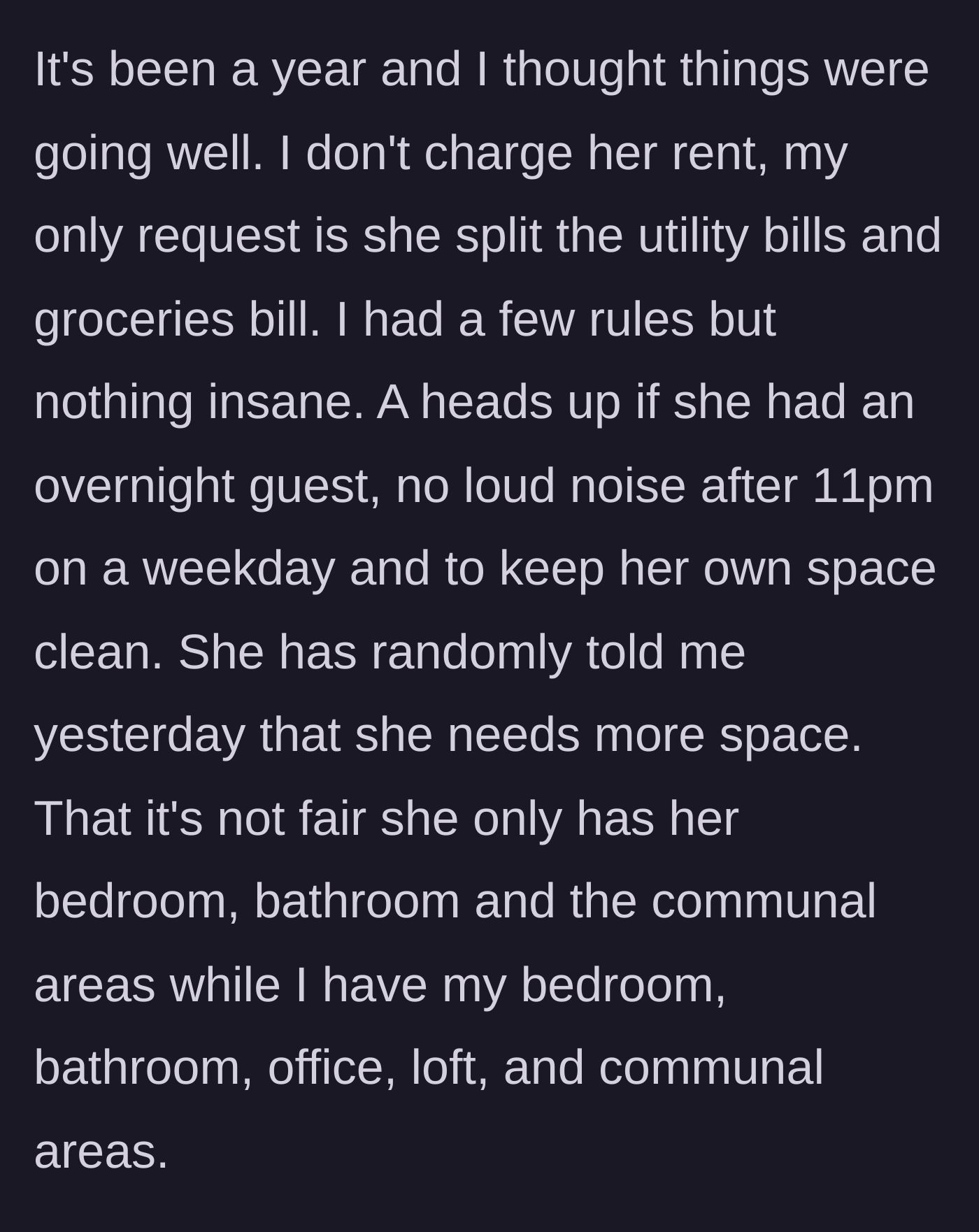 Story part 3 - The roommate complains about the unfair distribution of space despite paying absolutely no rent.