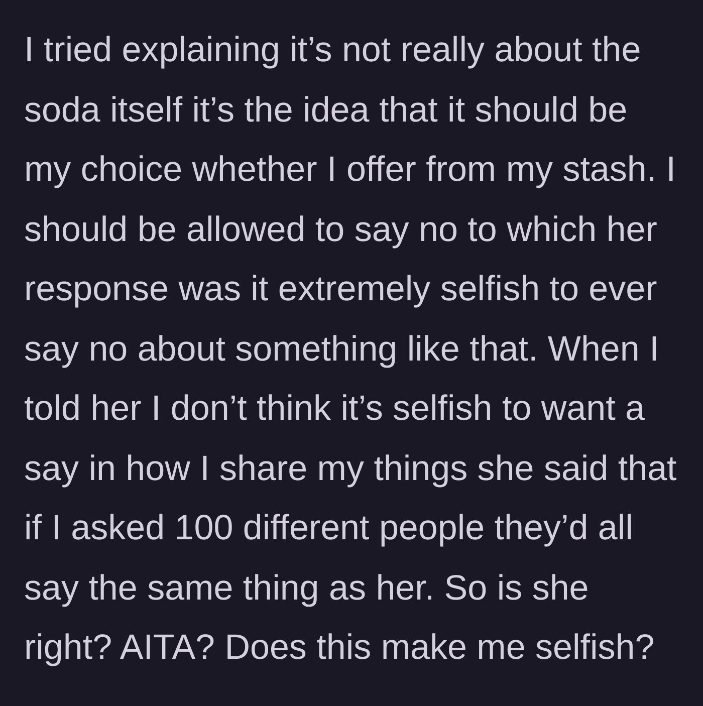 Story part 3 - Main character tries to explain the principle of boundaries and choice, but the mom doubles down, claiming 100 out of 100 people would agree the daughter is selfish.