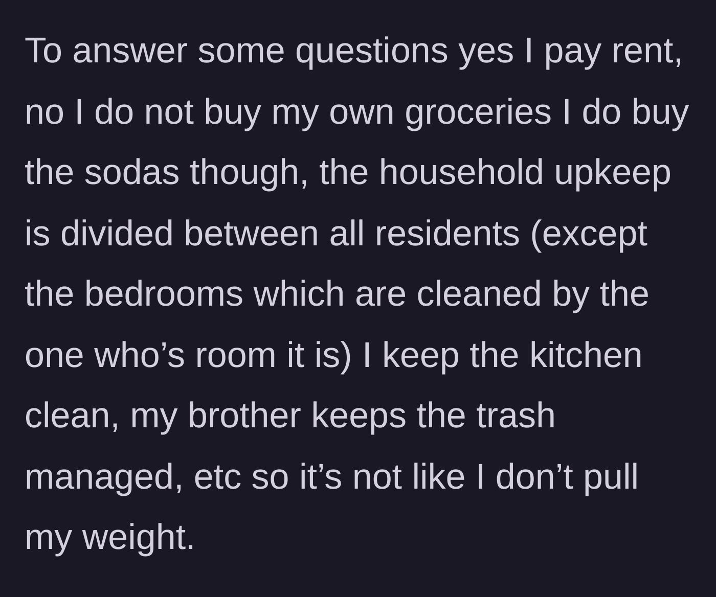 Story part 4 - Main character clarifies that she pays rent, buys the sodas herself, and contributes equally to household chores.