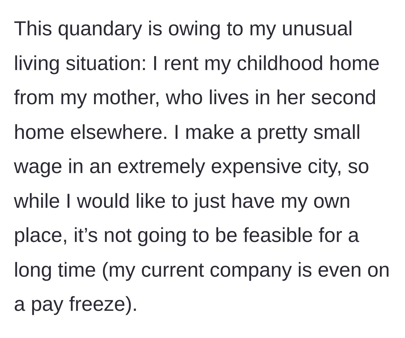 Story part 1 - Tenant explaining their unique lease arrangement on their childhood home while facing a corporate pay freeze.
