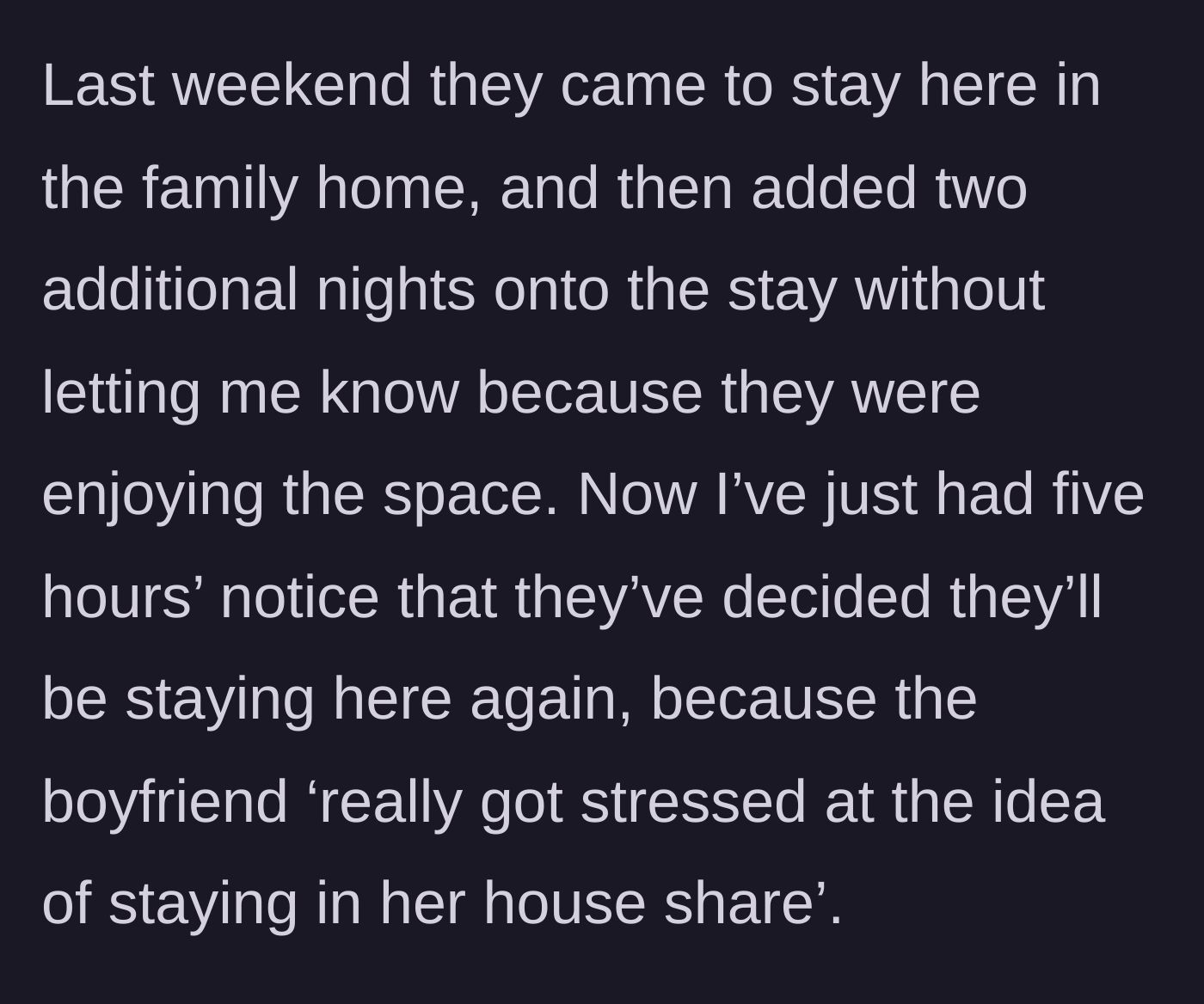 Story part 3 - Sister and boyfriend extending their stay without asking and giving a five-hour warning for a return trip.